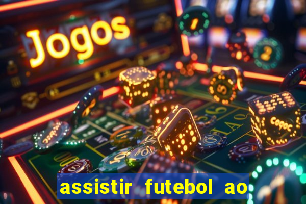 assistir futebol ao vivo portal rmc